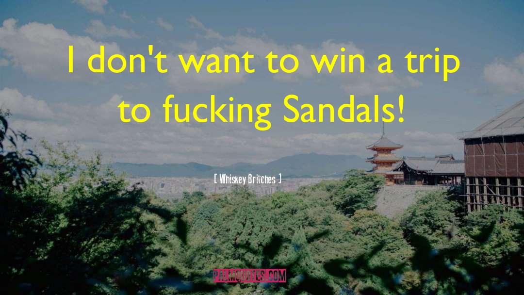 Hijack Sandals quotes by Whiskey Britches