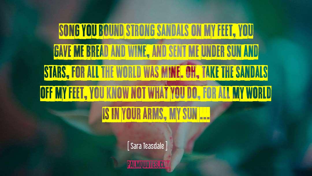 Hijack Sandals quotes by Sara Teasdale