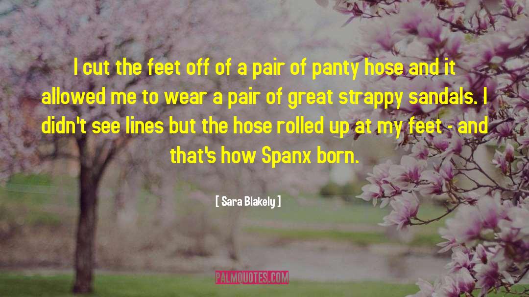 Hijack Sandals quotes by Sara Blakely