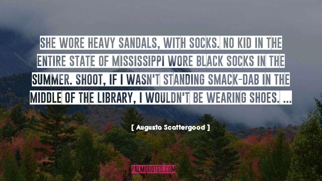 Hijack Sandals quotes by Augusta Scattergood