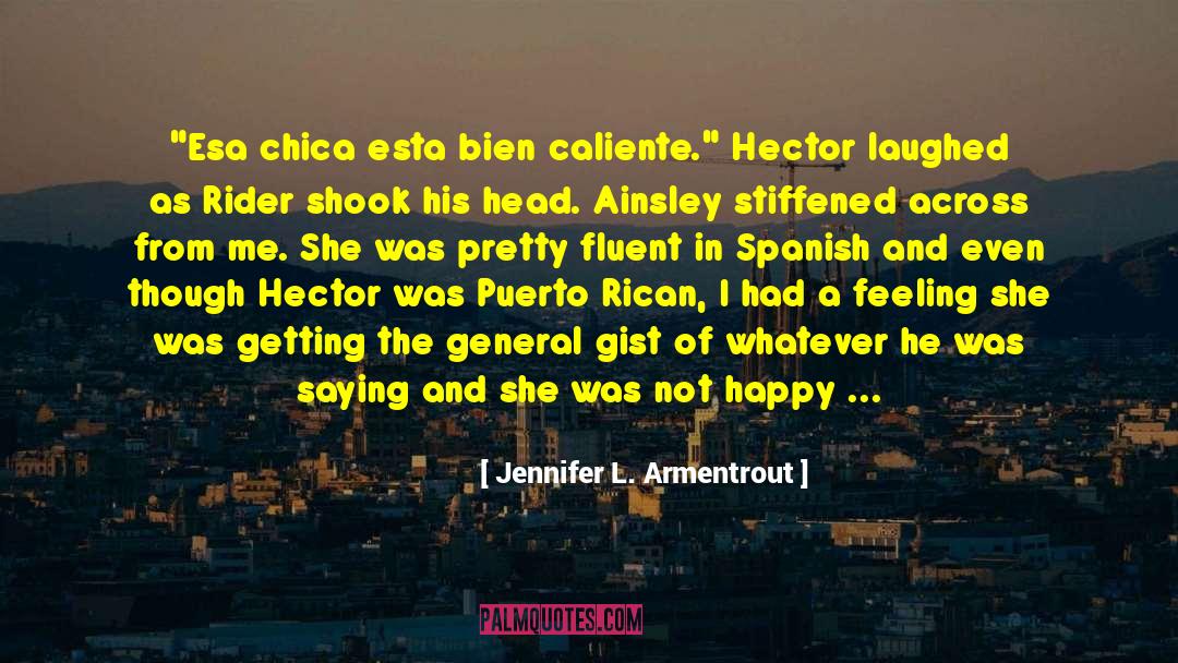 Hijo De Puta Hay Que Decirlo M C3 A1s quotes by Jennifer L. Armentrout