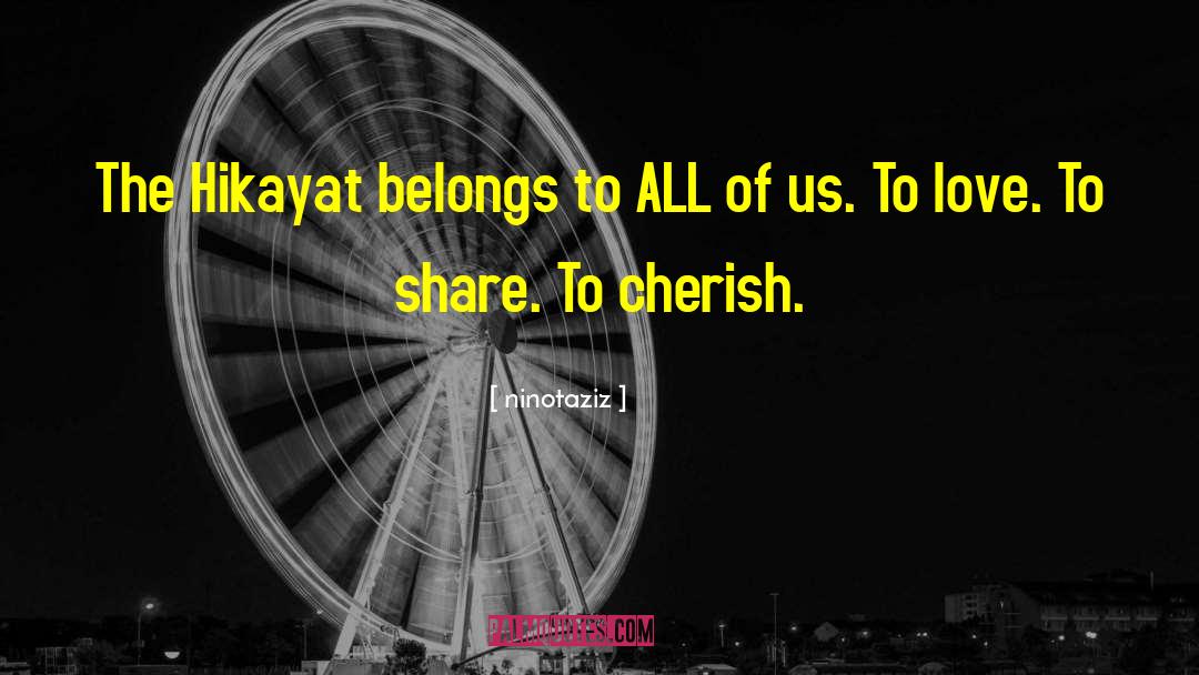 Hikayat quotes by Ninotaziz