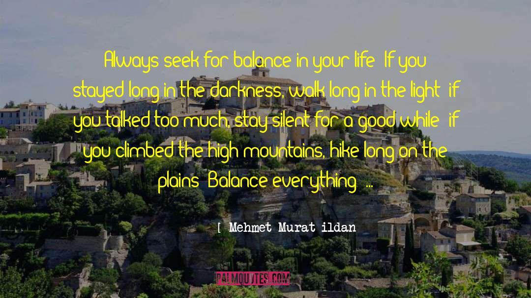 Hike quotes by Mehmet Murat Ildan