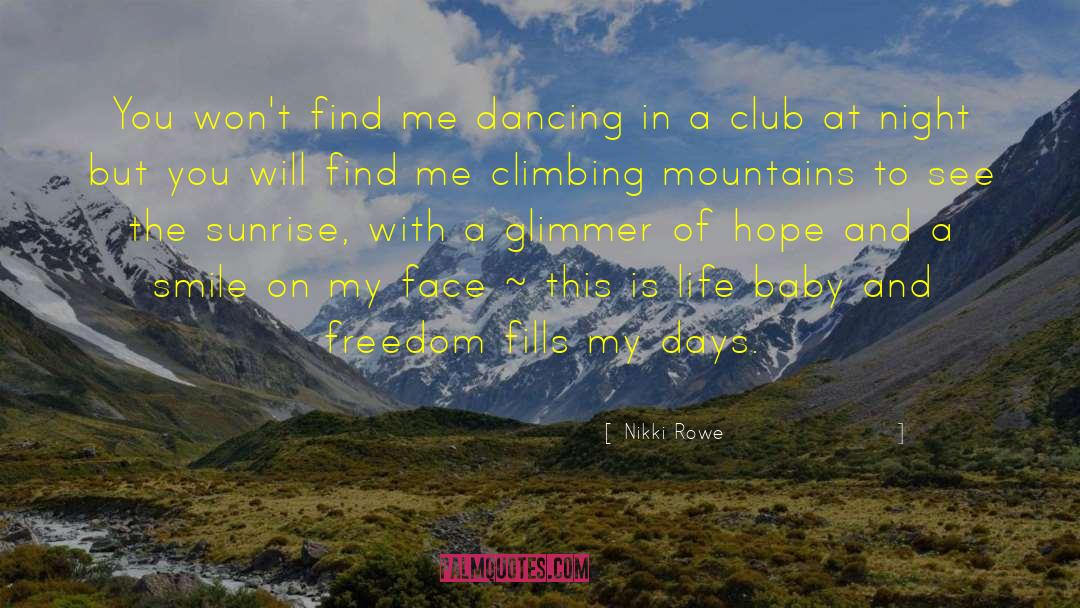 Hiking In The Mountains quotes by Nikki Rowe