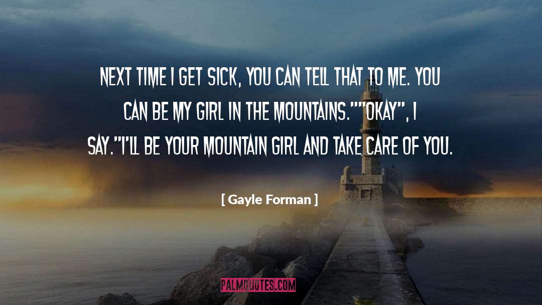 Hiking In The Mountains quotes by Gayle Forman