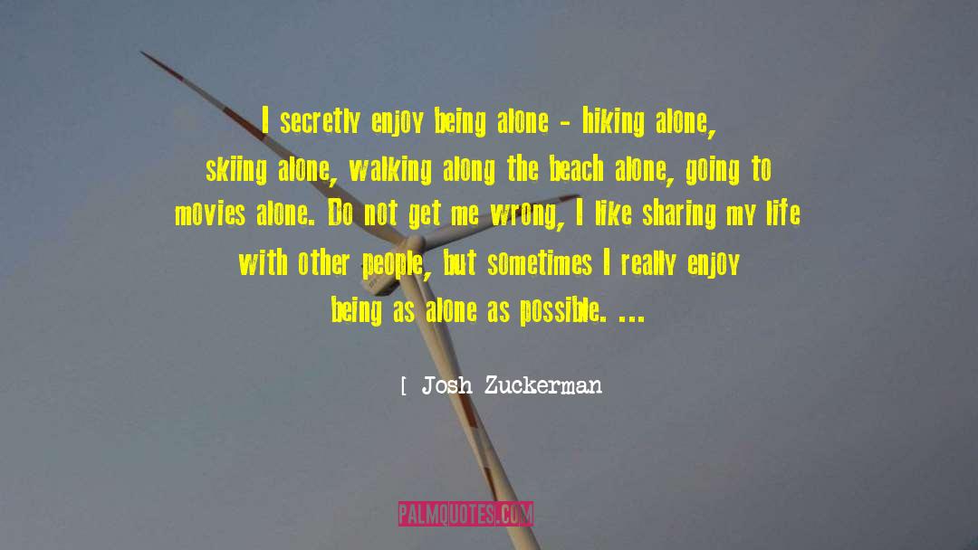 Hiking Outdoors quotes by Josh Zuckerman