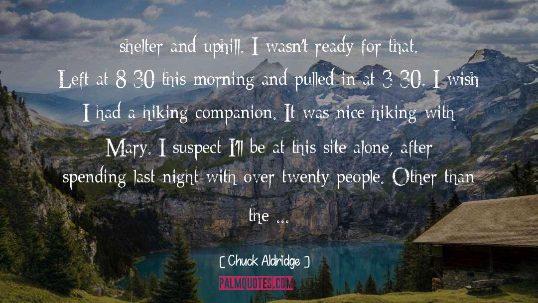 Hiking quotes by Chuck Aldridge