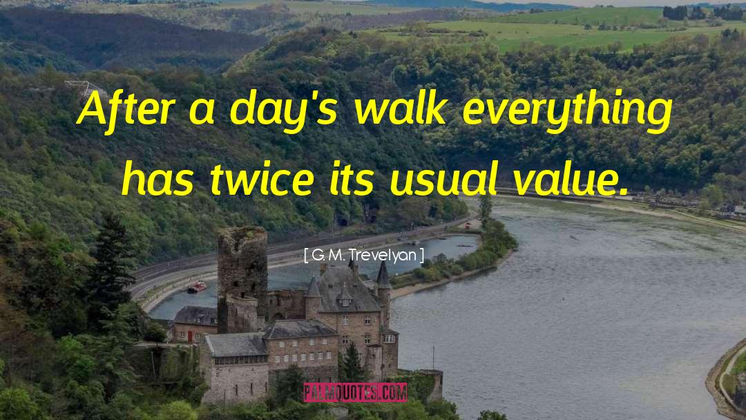 Hiking quotes by G. M. Trevelyan
