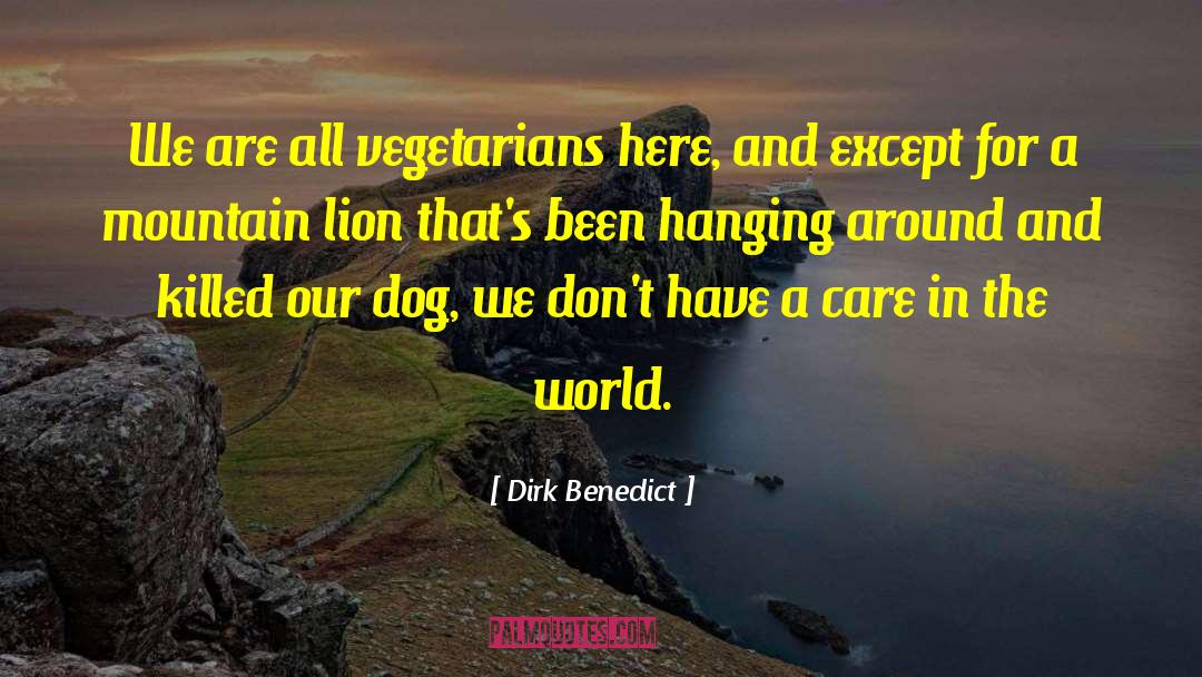 Hiking With Your Dog quotes by Dirk Benedict