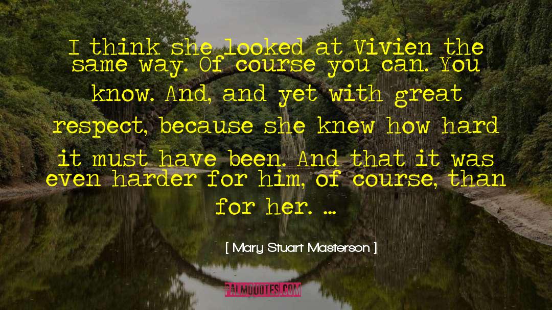 Hil Erov Vivien quotes by Mary Stuart Masterson