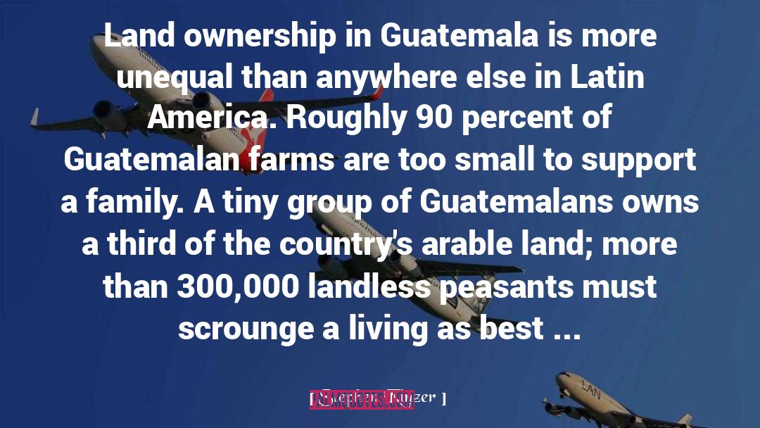 Hilachas Guatemalan quotes by Stephen Kinzer