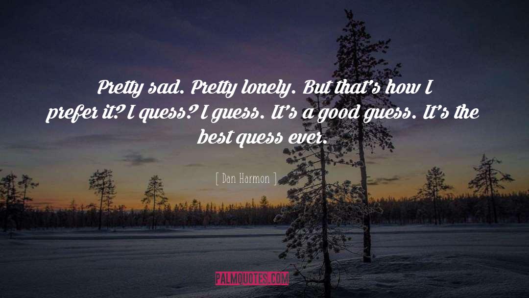 Hilarious Banter quotes by Dan Harmon