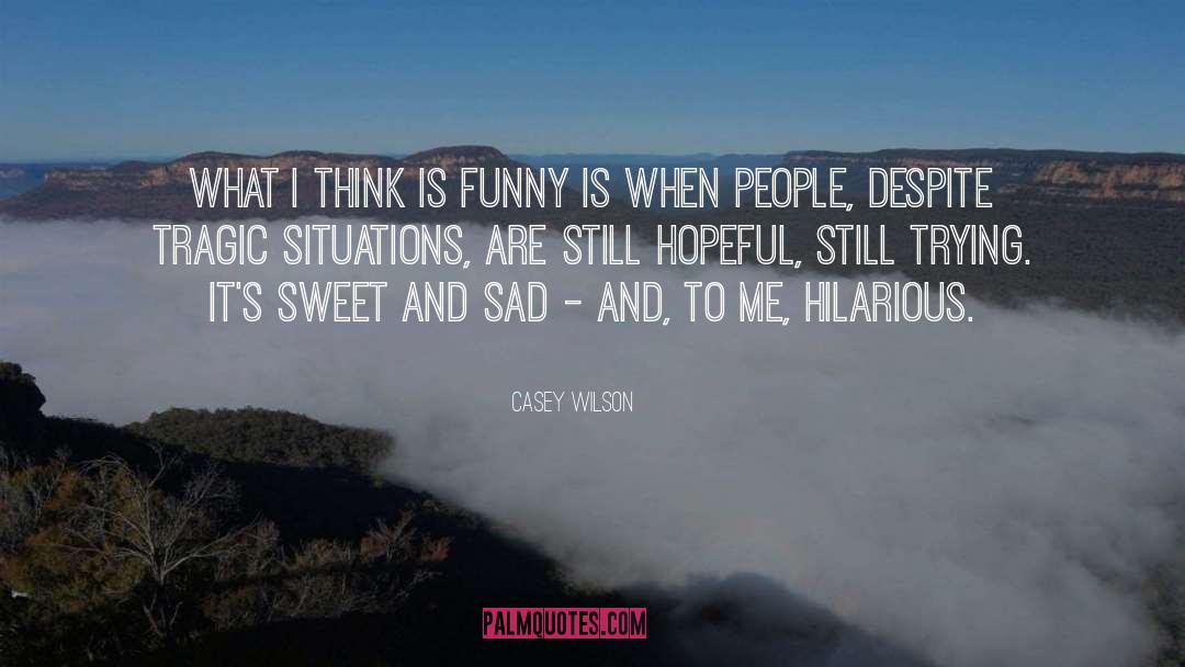 Hilarious Funny quotes by Casey Wilson