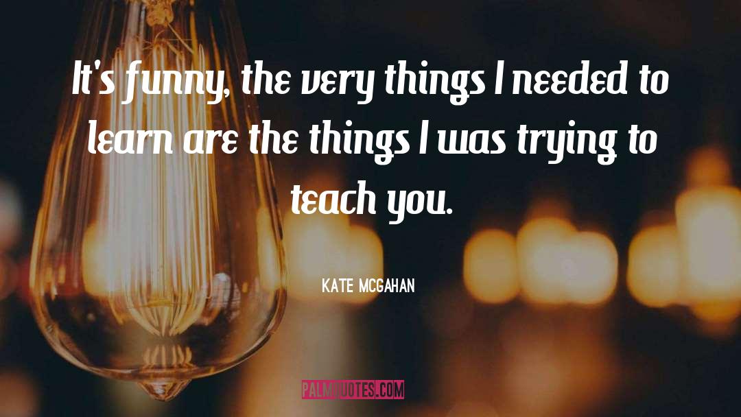 Hilarious Funny quotes by Kate McGahan