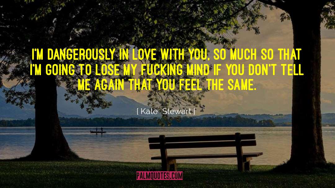 Hilarious Love quotes by Kate  Stewart