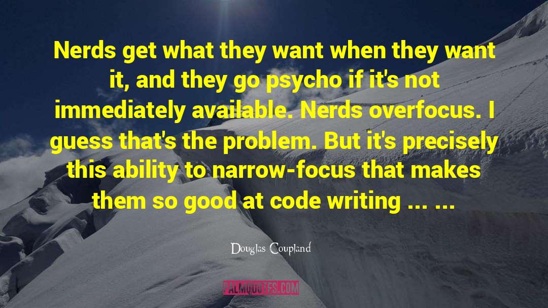 Hilarious Nerd quotes by Douglas Coupland