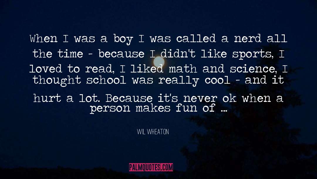 Hilarious Nerd quotes by Wil Wheaton