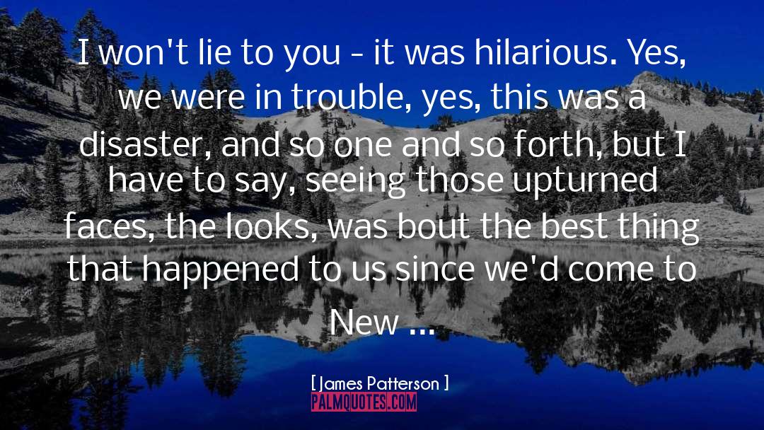 Hilarious quotes by James Patterson
