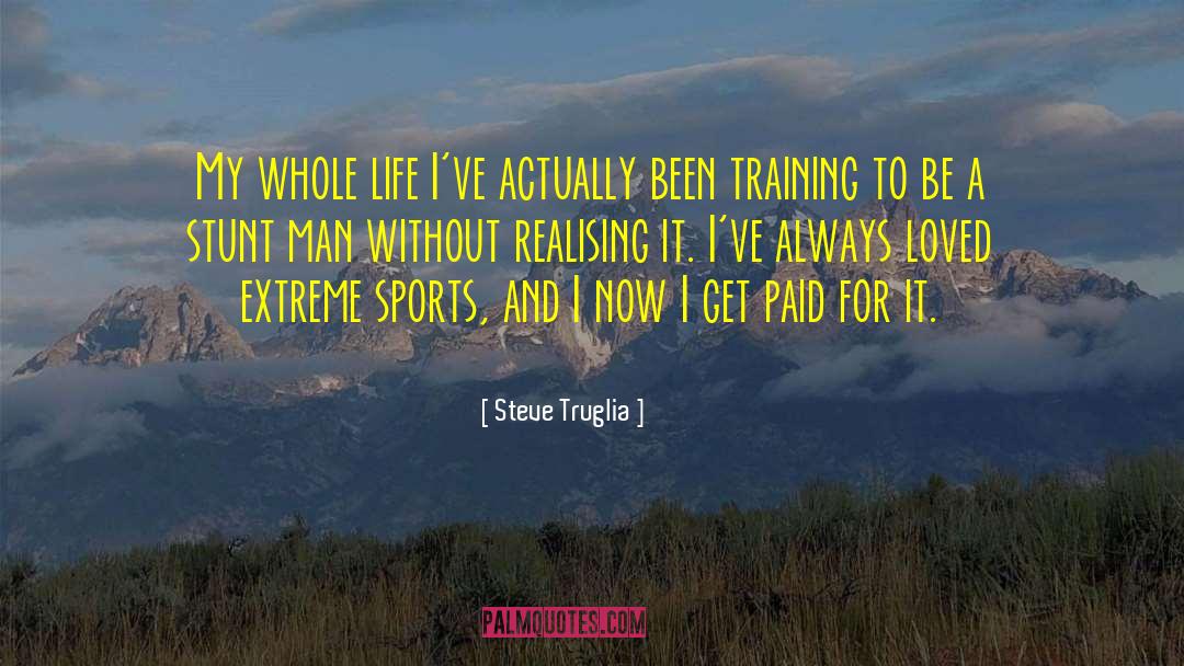 Hilarious Sports quotes by Steve Truglia