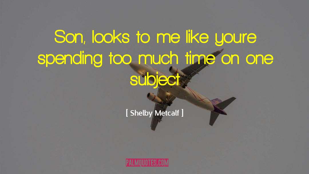 Hilarious Sports quotes by Shelby Metcalf