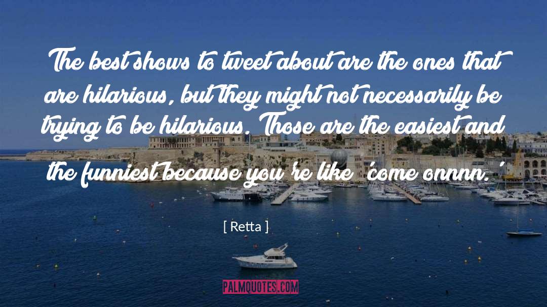 Hilarious Tweaker quotes by Retta