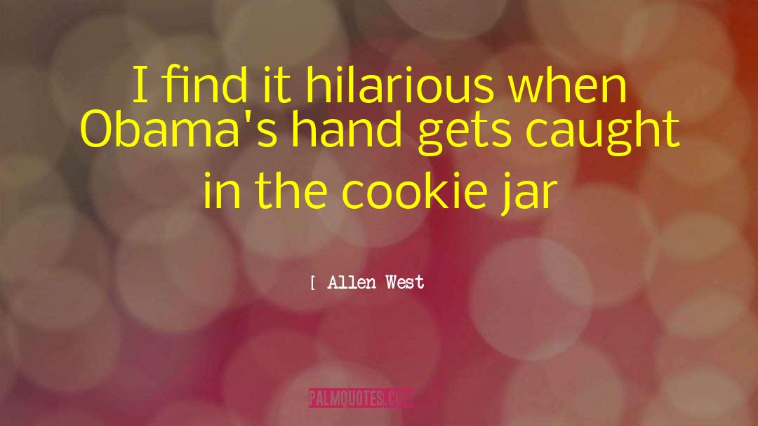 Hilarious Tweaker quotes by Allen West