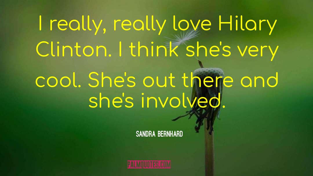 Hilary Clinton quotes by Sandra Bernhard