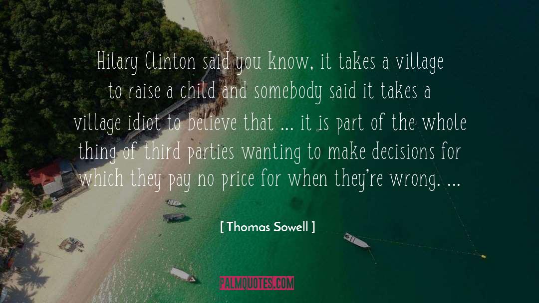 Hilary Clinton quotes by Thomas Sowell
