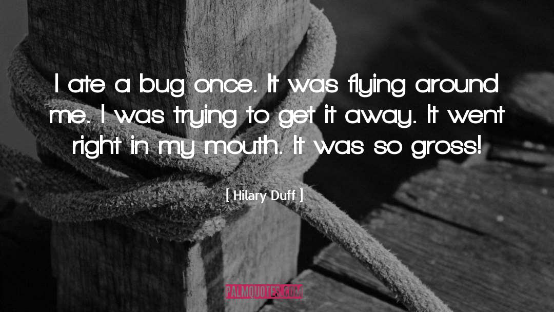 Hilary Duff Funny quotes by Hilary Duff