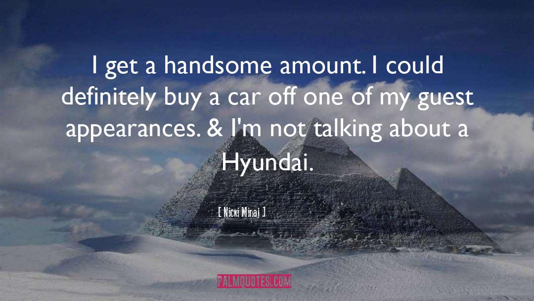 Hiley Hyundai quotes by Nicki Minaj
