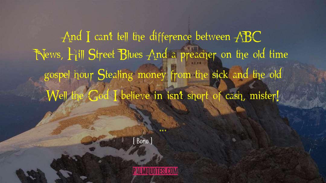 Hill Street Blues quotes by Bono