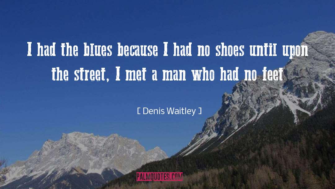 Hill Street Blues quotes by Denis Waitley