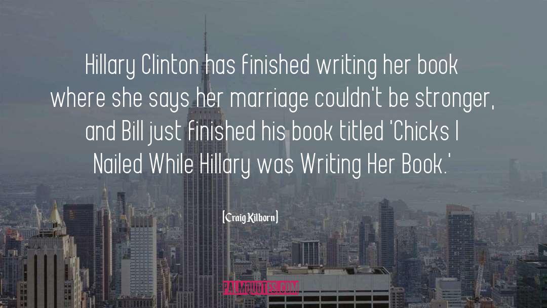 Hillary Clinton Lewinsky quotes by Craig Kilborn