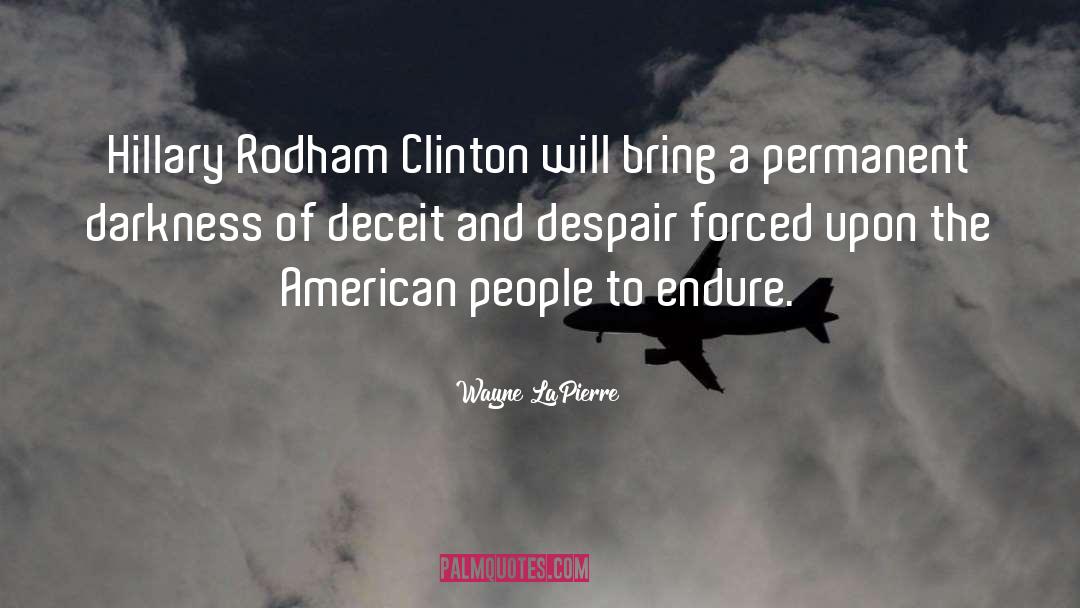 Hillary Rodham Clinton quotes by Wayne LaPierre