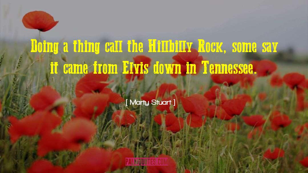 Hillbilly quotes by Marty Stuart