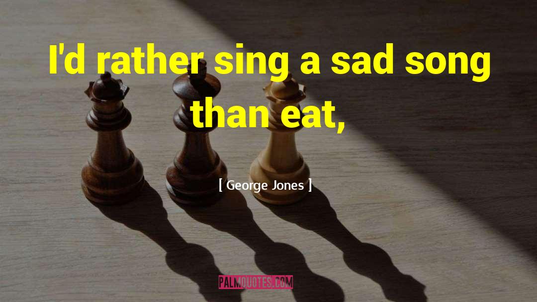 Hilling Song quotes by George Jones