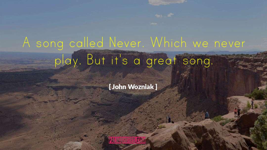 Hilling Song quotes by John Wozniak