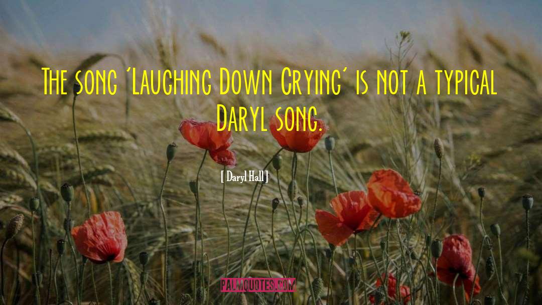 Hilling Song quotes by Daryl Hall