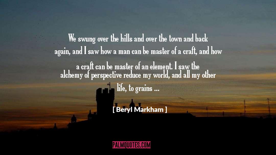 Hills And Valleys quotes by Beryl Markham