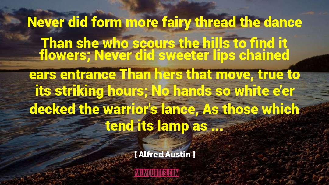 Hills quotes by Alfred Austin