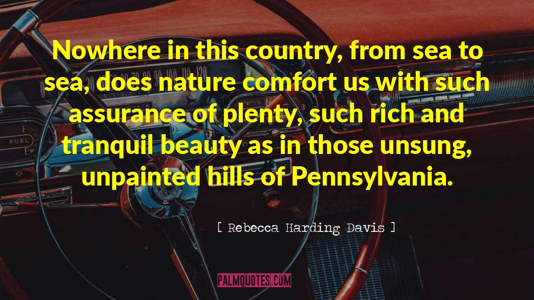 Hills quotes by Rebecca Harding Davis