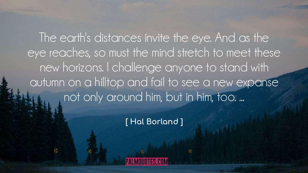 Hilltop quotes by Hal Borland