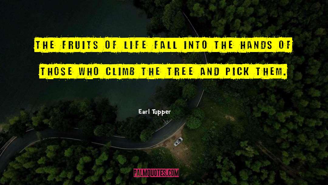 Hilpert Tree quotes by Earl Tupper