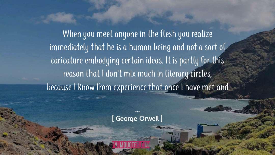 Him Being The Reason You Smile quotes by George Orwell