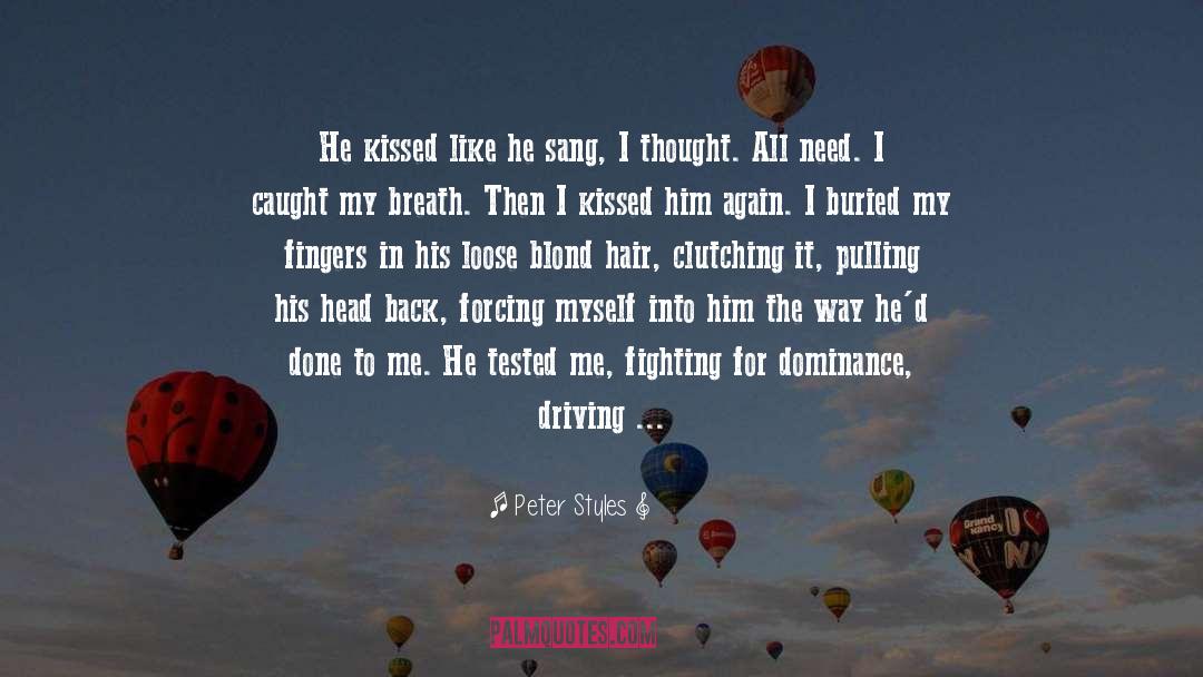 Him Driving You Crazy quotes by Peter Styles