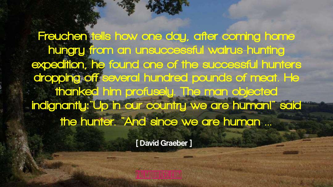 Himalayan Expedition quotes by David Graeber