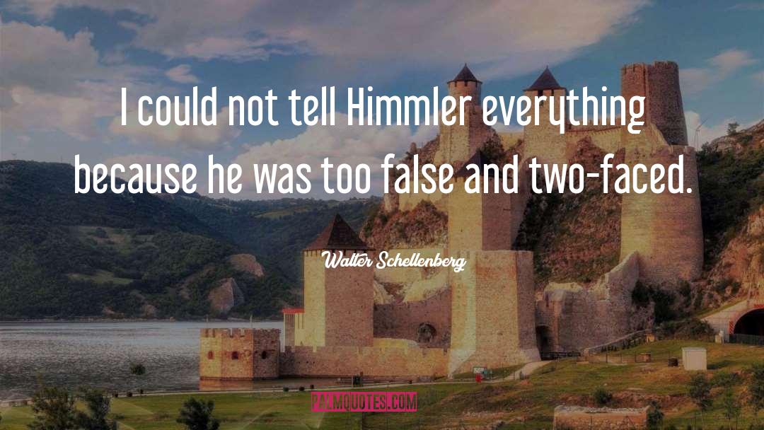 Himmler quotes by Walter Schellenberg