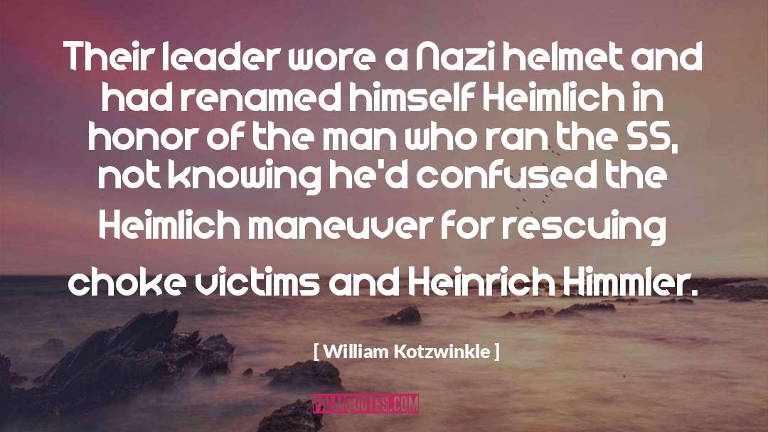 Himmler quotes by William Kotzwinkle