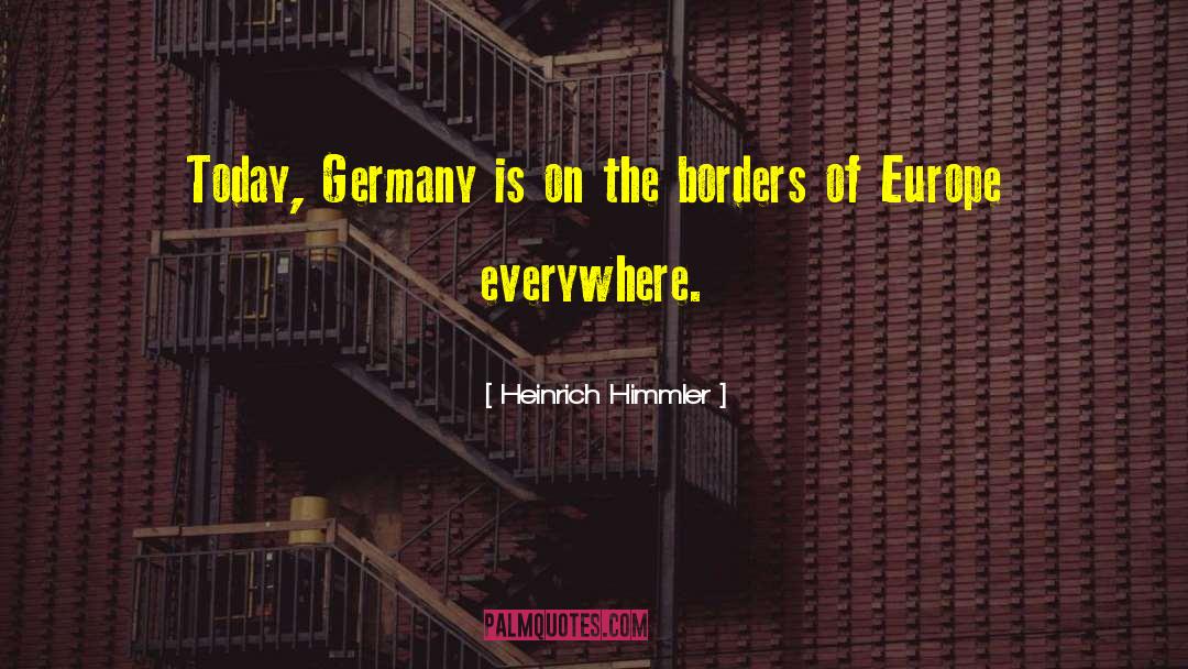 Himmler quotes by Heinrich Himmler