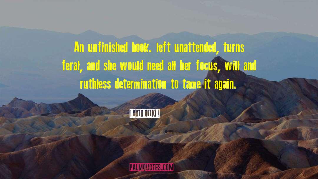 Himym Unfinished quotes by Ruth Ozeki